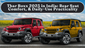 Thar Roxx 2025 in India: Rear Seat Comfort, Boot Space & Daily-Use Practicality