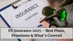 EV Insurance 2025 – Best Plans, Premiums & What’s Covered