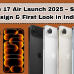 iPhone 17 Air Launch 2025 – Specs, Design & First Look in India
