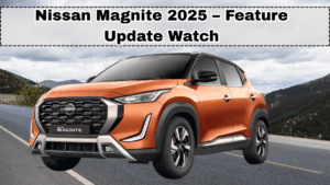 Nissan Magnite 2025 – Feature Update Watch