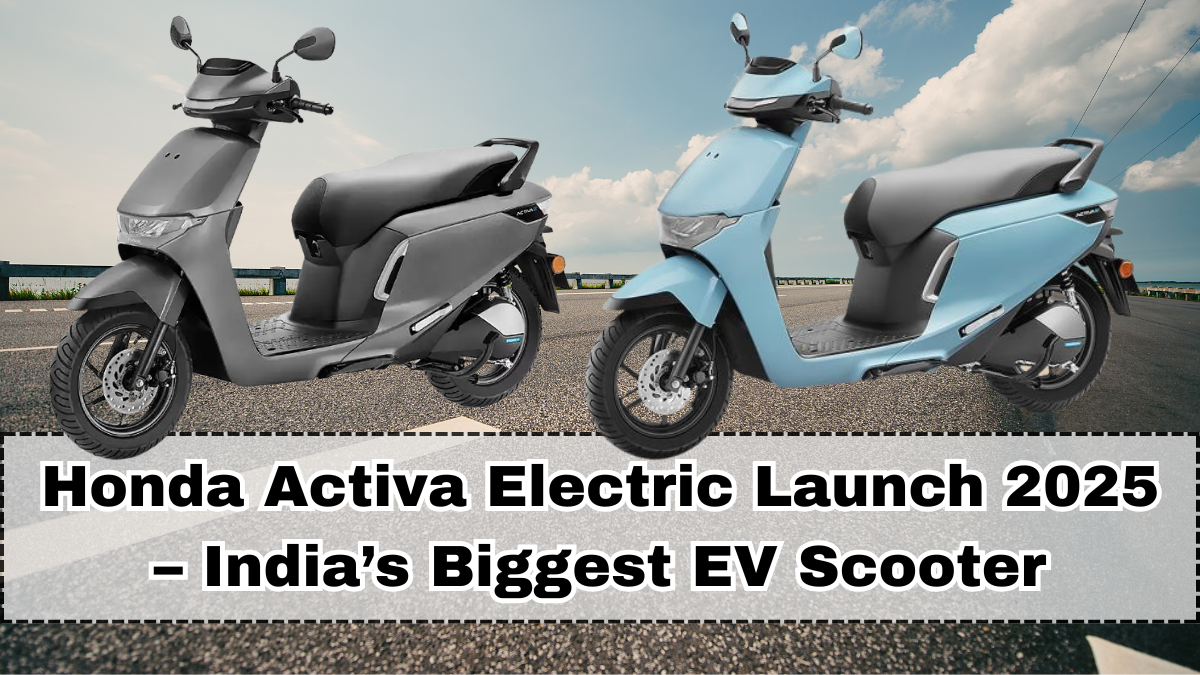 Honda Activa Electric Launch 2025 – India’s Biggest EV Scooter