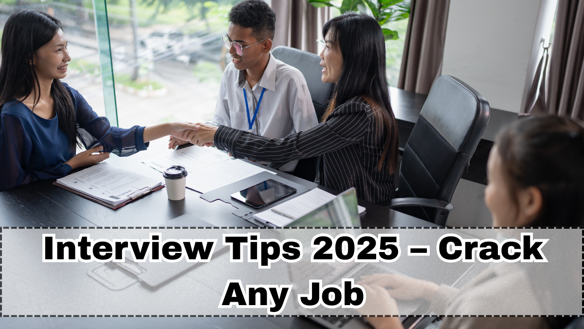 Interview Tips 2025 – Crack Any Job