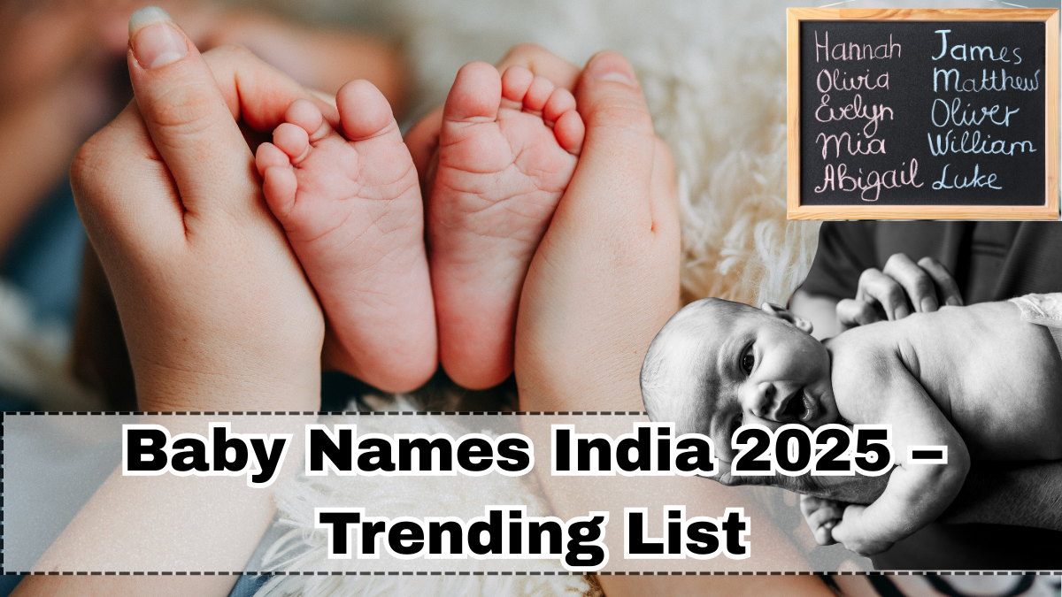 Baby Names India 2025 – Trending List