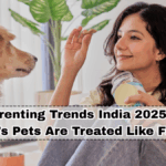 Pet Parenting Trends India 2025 – How India’s Pets Are Treated Like Family