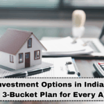 Best Investment Options in India 2025: A Simple 3-Bucket Plan for Every Age Group