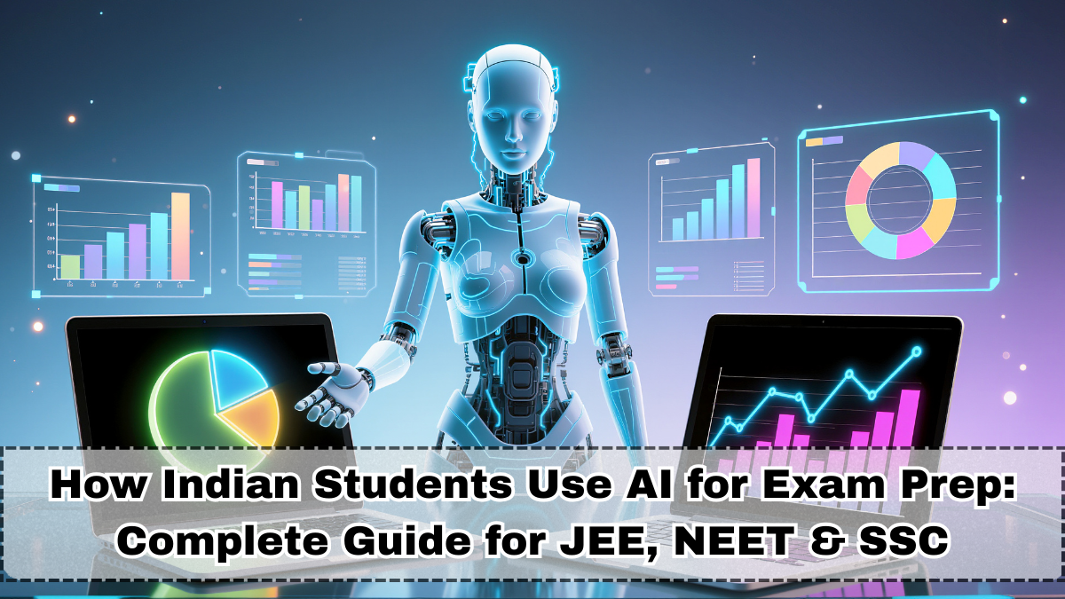 How Indian Students Use AI for Exam Prep in 2025: Complete Guide for JEE, NEET & SSC