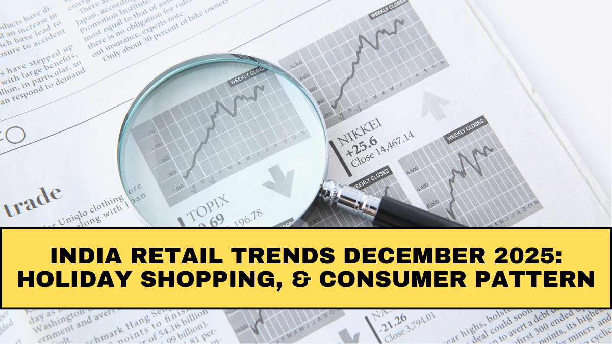 India Retail Trends December 2025: Holiday Shopping, Sales & Consumer Pattern