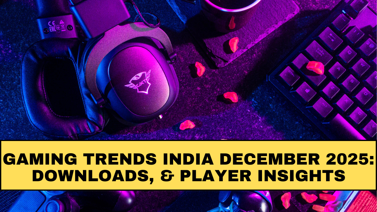 Gaming Trends India December 2025: Downloads, Esports Tournaments & Player Insights