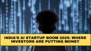 India’s AI Startup Boom 2025: Where Investors Are Putting Money