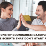 Relationship Boundaries: Examples and Simple Scripts That Don’t Start Fights