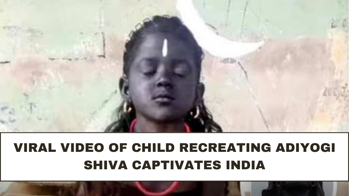 Viral Video of Child Recreating Adiyogi Shiva Captivates India