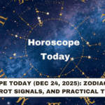 Horoscope Today (Dec 24, 2025): Zodiac Themes, Tarot Signals, and Practical Tips