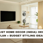 Minimalist Home Decor (India): Declutter Plan + Budget Styling Ideas