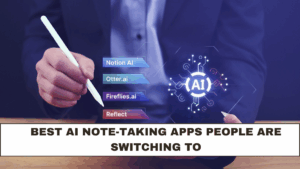 Best AI Note-Taking Apps People Are Switching To