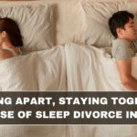 Sleeping Apart, Staying Together: The Rise of Sleep Divorce in India