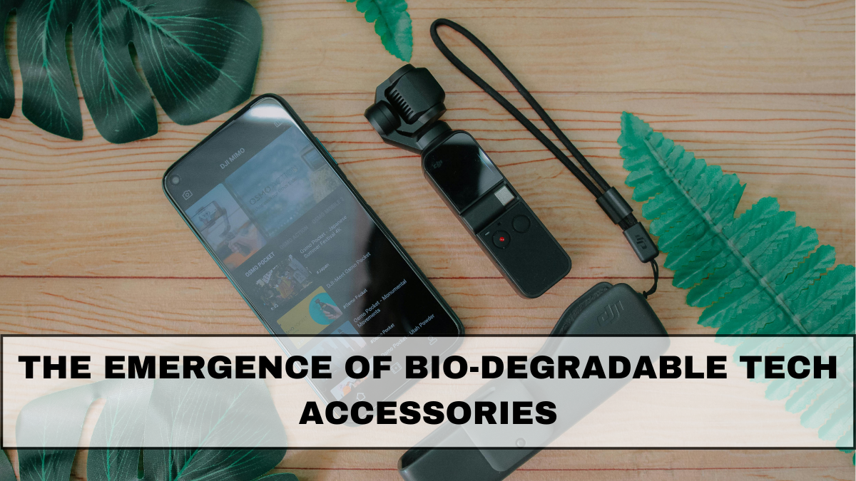 The Emergence of Bio-Degradable Tech Accessories in 2025