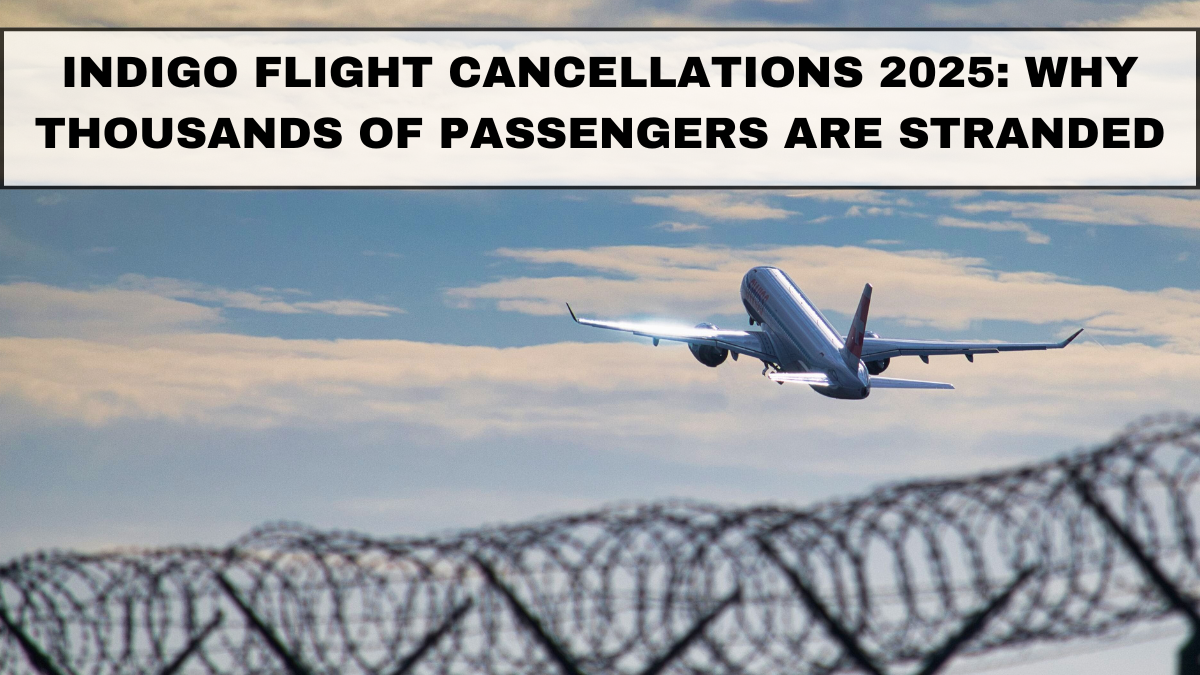 IndiGo Flight Cancellations 2025: Why Thousands of Passengers Are Stranded