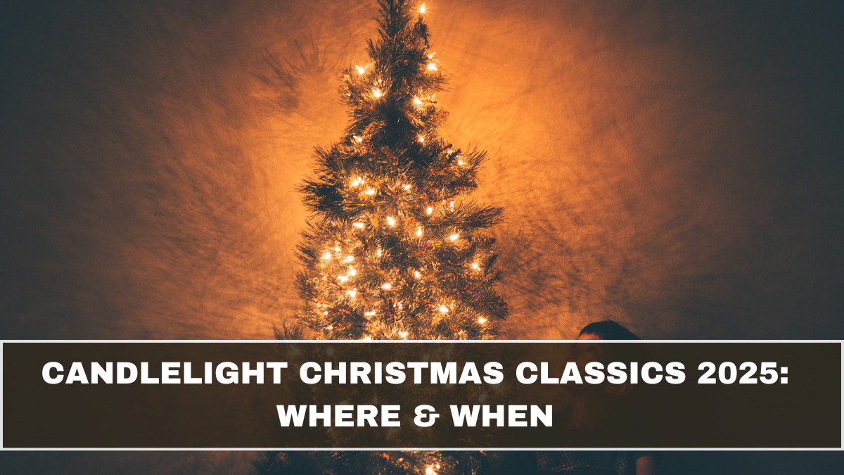 Candlelight Christmas Classics 2025: Where & When