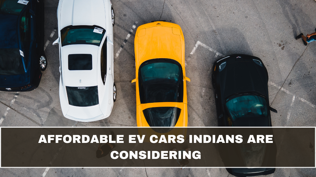 Affordable EV Cars Indians Are Considering