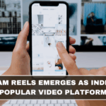 Instagram Reels Emerges as India’s Most Popular Video Platform