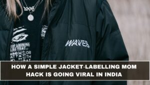 How a Simple Jacket‑Labelling Mom Hack Is GoAing Viral in India