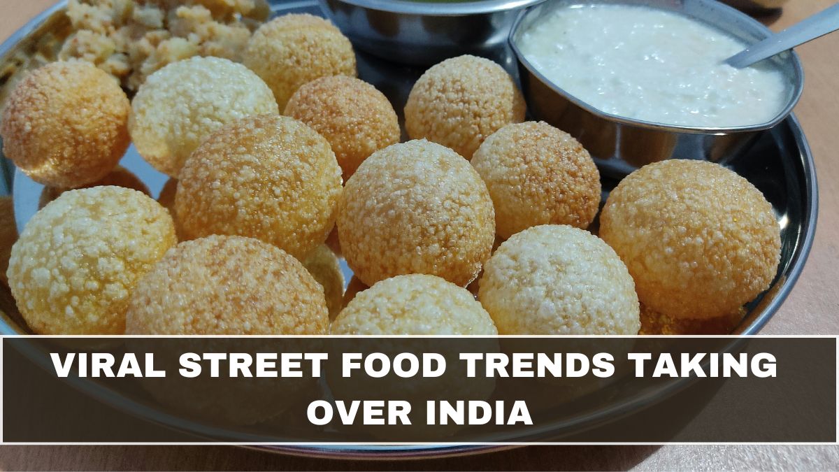 Viral Street Food Trends Taking Over India