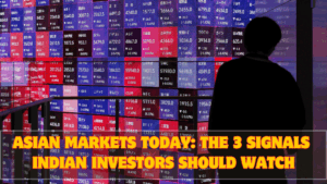 Asian Markets Today: The 3 Signals Indian Investors Should Watch