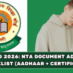 NEET UG 2026: NTA Document Advisory Checklist (Aadhaar + Certificates)