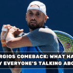 Nick Kyrgios Comeback: What Happened + Why Everyone’s Talking About It