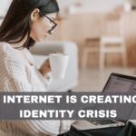 The Internet Is Creating an Identity Crisis
