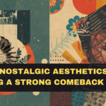Why Nostalgic Aesthetics Are Making a Strong Comeback in 2026