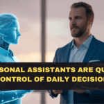 AI Personal Assistants Are Quietly Taking Control of Daily Decision-Making