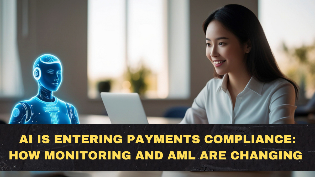 AI Is Entering Payments Compliance: How Monitoring and AML Are Changing in 2026