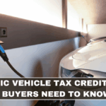Electric Vehicle Tax Credits: What Buyers Need to Know