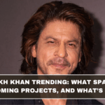 Shah Rukh Khan Trending: What Sparked It, Upcoming Projects, and What’s Next