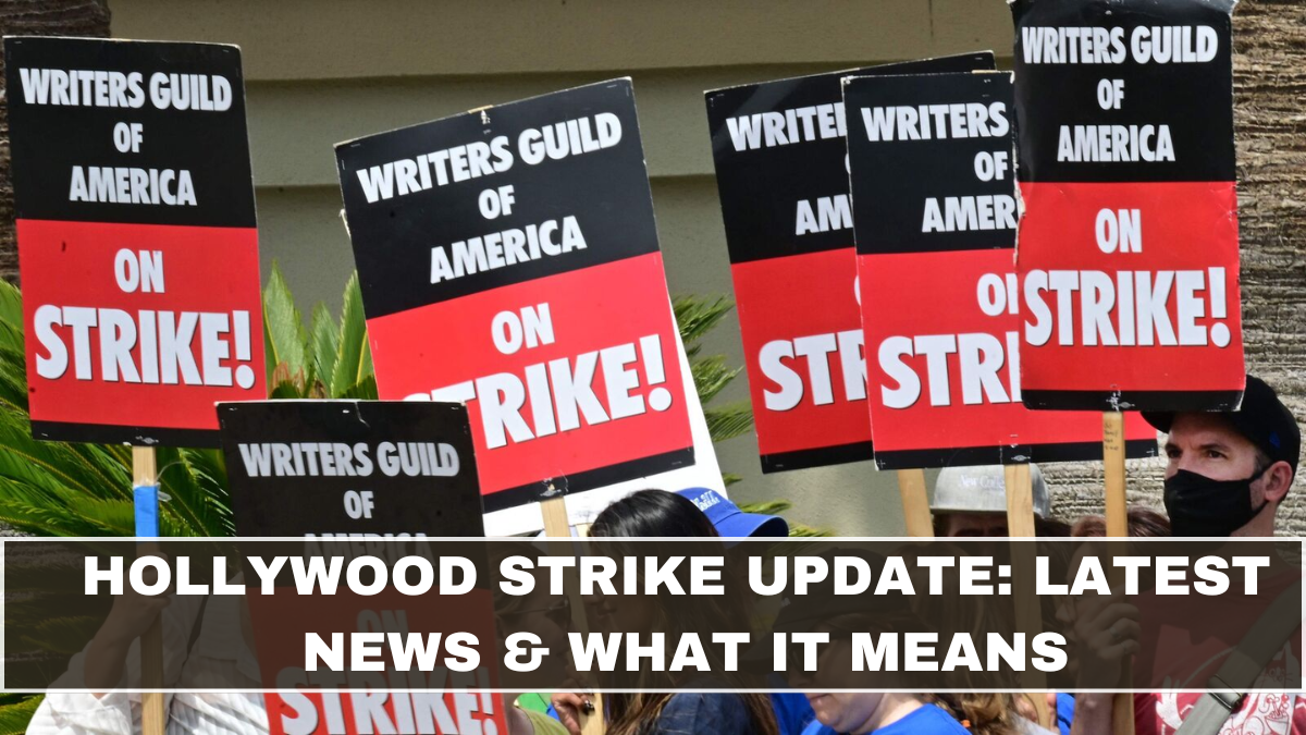 Hollywood Strike Update: Latest News & What It Means