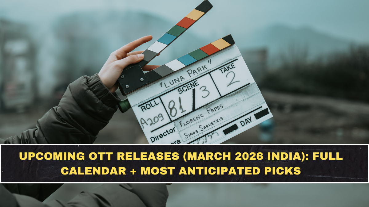 Upcoming OTT Releases (March 2026 India): Full Calendar + Most Anticipated Picks