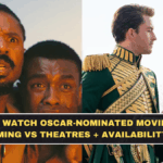Where to Watch Oscar-Nominated Movies (2026): Streaming vs Theatres + Availability Tips