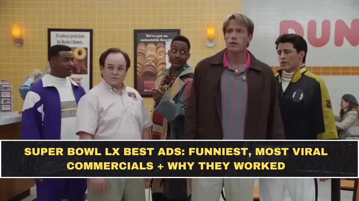Super Bowl LX Best Ads: Funniest, Most Viral Commercials + Why They Worked