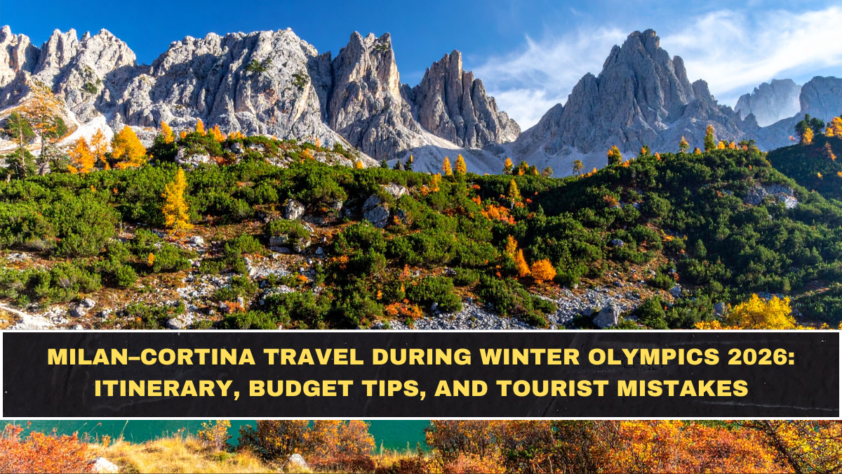 Milan–Cortina Travel During Winter Olympics 2026: Itinerary, Budget Tips, and Tourist Mistakes