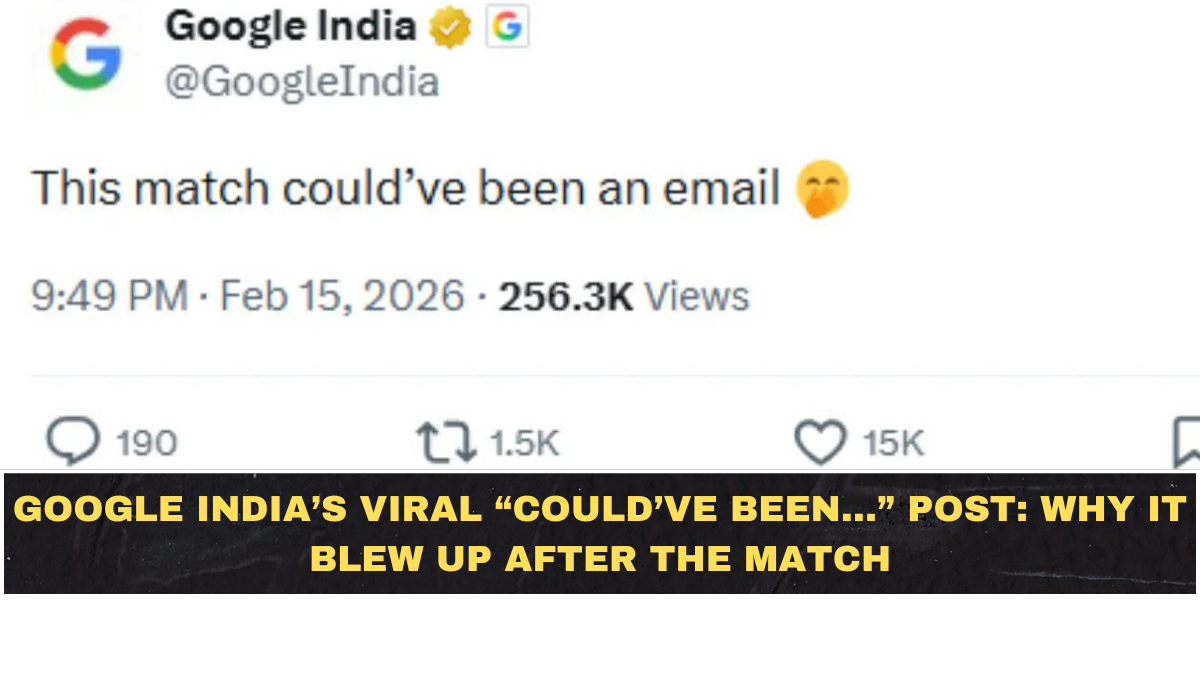 Google India’s Viral “Could’ve Been…” Post: Why It Blew Up After the Match