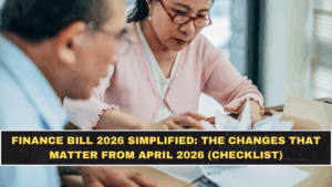 Finance Bill 2026 Simplified: The Changes That Matter From April 2026 (Checklist)