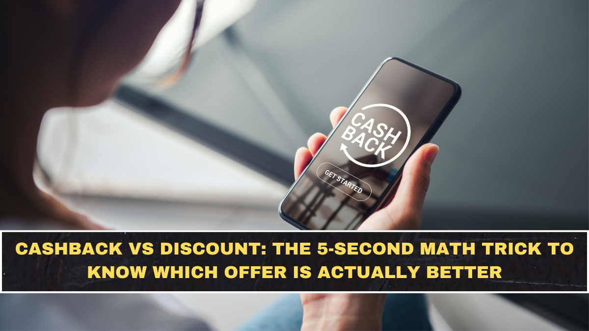 Cashback vs Discount: The 5-Second Math Trick to Know Which Offer Is Actually Better