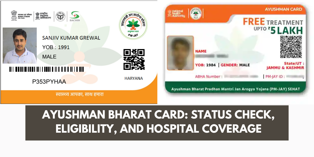 Ayushman Bharat Card: Status Check, Eligibility, and Hospital Coverage