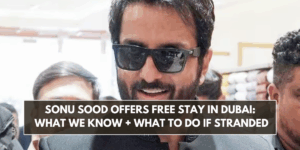 Sonu Sood Offers Free Stay in Dubai: What We Know + What to Do If Stranded