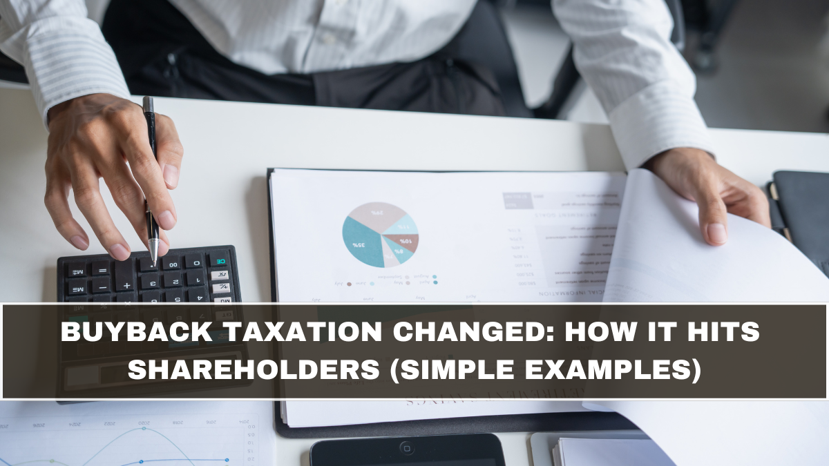 Buyback Taxation Changed: How It Hits Shareholders (Simple Examples)