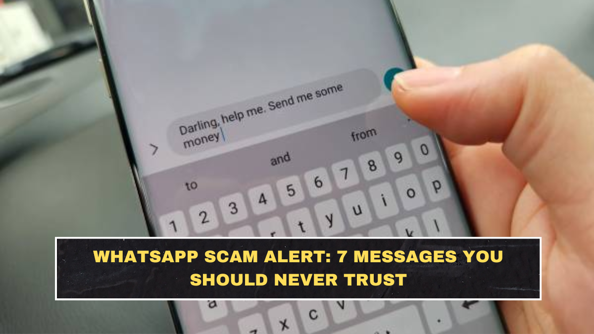 WhatsApp Scam Alert: 7 Messages You Should Never Trust
