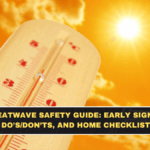 Heatwave Safety Guide: Early Signs, Do’s/Don’ts, and Home Checklist