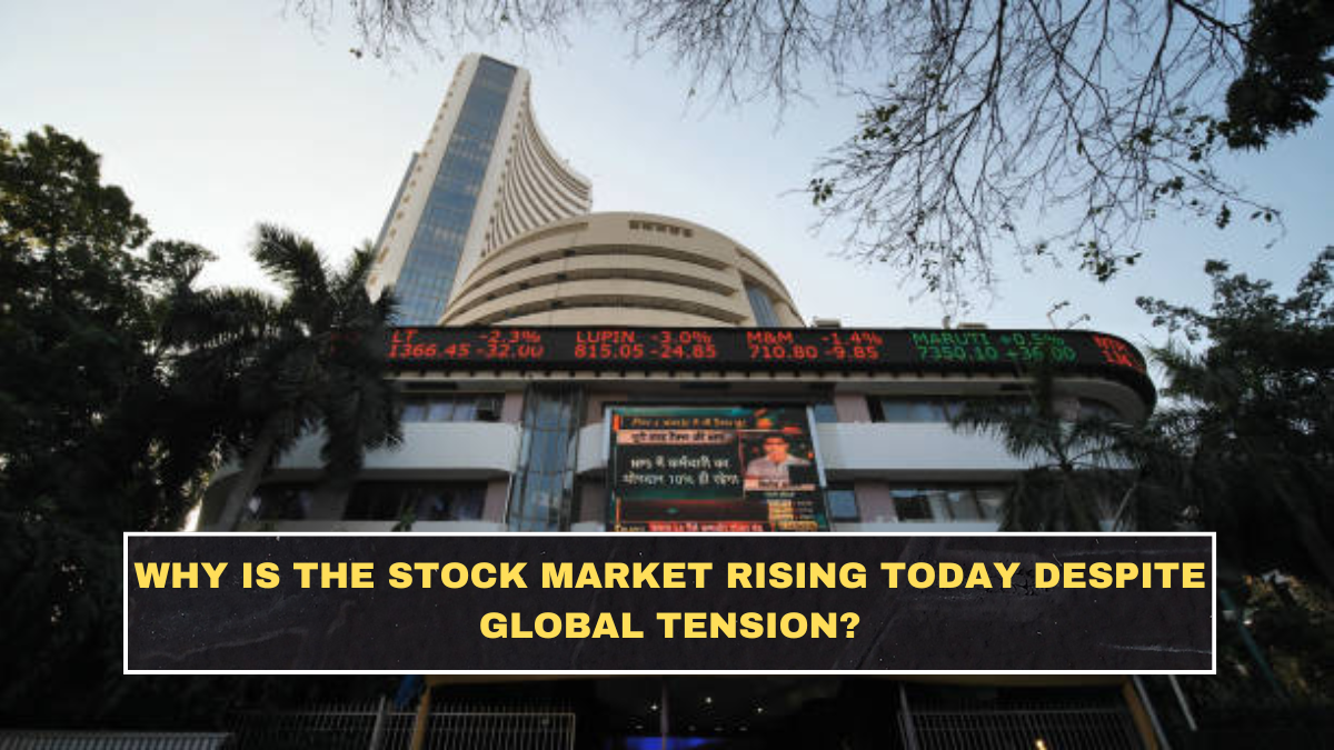 Why Is the Stock Market Rising Today Despite Global Tension?