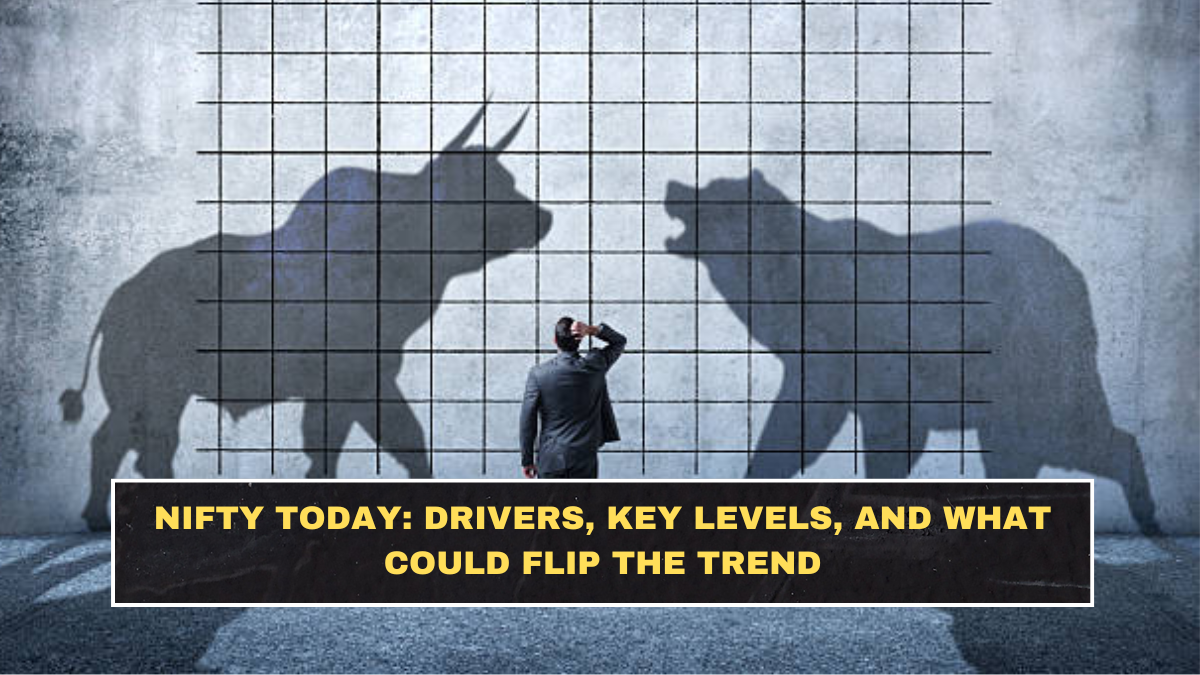Nifty Today: Drivers, Key Levels, and What Could Flip the Trend
